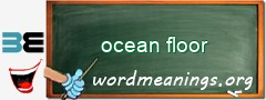 WordMeaning blackboard for ocean floor